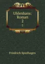 Uhlenhans: Roman. 2 - Friedrich Spielhagen