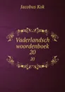 Vaderlandsch woordenboek. 20 - Kok Jacobus