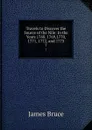 Travels to Discover the Source of the Nile: In the Years 1768, 1769,1770, 1771, 1772, and 1773. 7 - James Bruce