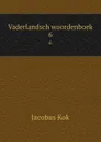 Vaderlandsch woordenboek. 6 - Kok Jacobus