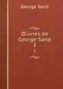 OEuvres de George Sand. 3 - George Sand