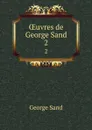 OEuvres de George Sand. 2 - George Sand