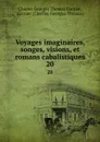 Voyages imaginaires, songes, visions, et romans cabalistiques. 20 - Charles Georges Thomas Garnier