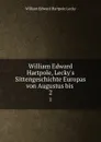 William Edward Hartpole, Lecky.s Sittengeschichte Europas von Augustus bis . 2 - William Edward Hartpole Lecky