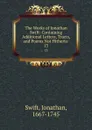 The Works of Jonathan Swift: Containing Additional Letters, Tracts, and Poems Not Hitherto . 13 - Swift Jonathan