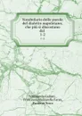 Vocabolario delle parole del dialetto napoletano, che piu si discostano dal . 1-2 - Ferdinando Galiani