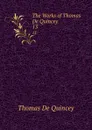 The Works of Thomas De Quincey. 13 - Thomas de Quincey