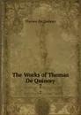 The Works of Thomas De Quincey. 7 - Thomas de Quincey