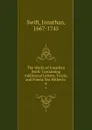 The Works of Jonathan Swift: Containing Additional Letters, Tracts, and Poems Not Hitherto . 4 - Swift Jonathan