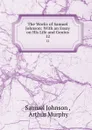 The Works of Samuel Johnson: With an Essay on His Life and Genius. 12 - Samuel Johnson