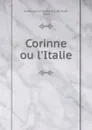 Corinne ou l.Italie - Anne-Louise-Germaine de Staël