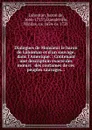 Dialogues de Monsieur le baron de Lahontan et d.un sauvage, dans l.Amerique. : Contenant une description exacte des moeurs . des coutumes de ces peuples sauvages. : - baron de Lahontan