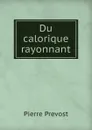 Du calorique rayonnant - Pierre Prevost