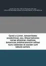 Caroli a Linne . Amoenitates academicae; seu. Dissertationes variae physicae, medicae, botanicae antehacseorsim editae nunc collectae et auctae cum tabulis aeneis - Carl von Linné