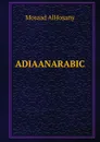 ADIAANARABIC - Mosaad AlHosany