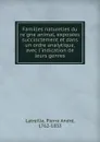 Familles naturelles du regne animal, exposees succinctement et dans un ordre analytique, avec l.indication de leurs genres - Pierre André Latreille
