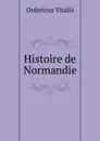 Histoire de Normandie - Ordericus Vitalis