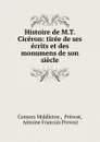 Histoire de M.T. Ciceron: tiree de ses ecrits et des monumens de son siecle - Conyers Middleton