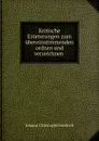 Kritische Erorterungen zum ubereinstimmenden ordnen und verzeichnen . - Johann Christoph Friedrich
