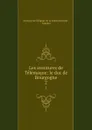 Les aventures de Telemaque: le duc de Bourgogne. 2 - François de Salignac de la Mothe Fénelon