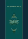 L.esprit de l.eglise ou considerations philosophiques et politiques sur l . 6 - Louis Joseph Antoine de Potter