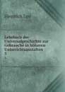 Lehrbuch der Universalgeschichte zur Gebrauche in hoheren Unterrichtsanstalten. 3 - Heinrich Leo