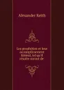 Les propheties et leur accomplissement litteral, tel qu.il resulte surout de . - Alexander Keith