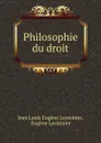 Philosophie du droit - Jean Louis Eugène Lerminier