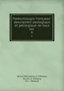 Paleontologie francaise: description zoologique et geologique de tous les . 6 - Alcide Dessalines d'Orbigny