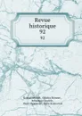 Revue historique. 92 - Gabriel Monod