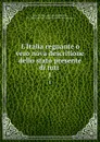 L.Italia regnante o vero nova descritione dello stato presente di tuti . 1 - Gregorio Leti