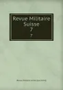 Revue Militaire Suisse. 7 - Revue militaire suisse Lausanne