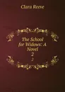 The School for Widows: A Novel. 2 - Clara Reeve