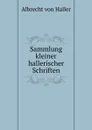 Sammlung kleiner hallerischer Schriften - Albrecht von Haller