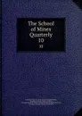 The School of Mines Quarterly. 10 - Columbia University Henry Krumb School of Mines