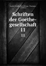Schriften der Goethe-gesellschaft. 11 - Goethe-Gesellschaft