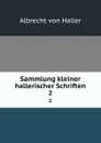 Sammlung kleiner hallerischer Schriften. 2 - Albrecht von Haller