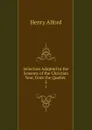 Selection Adapted to the Seasons of the Christian Year, from the Quebec . 2 - Henry Alford