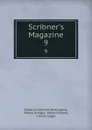 Scribner.s Magazine. 9 - Edward Livermore Burlingame