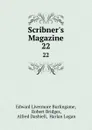 Scribner.s Magazine. 22 - Edward Livermore Burlingame