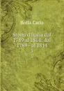 Storia d.Italia dal 1789 al 1814: dal 1789 - al 1814. 3 - Botta Carlo