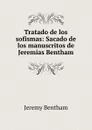 Tratado de los sofismas: Sacado de los manuscritos de Jeremias Bentham - Jeremy Bentham