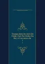 Voyage dans les mers de l.Inde: Fait Par Ordre Du Roi, A l.occasion du . 1 - Guillaume J.H.J. Baptiste le Gentil de la Galaisière