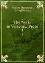 The Works in Verse and Prose. 3 - William Shenstone