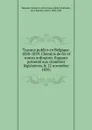 Travaux publics en Belgique. 1830-1839. Chemins de fer et routes ordinaires. Rapport presente aux chambres legislatives, le 12 novembre 1839; - Jean-Baptiste Nothomb