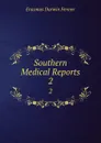 Southern Medical Reports. 2 - Erasmus Darwin Fenner