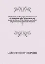 The history of the popes, from the close of the middle ages : drawn from the secret Archives of the Vatican and other original sources; from the German. 17 - Ludwig Pastor
