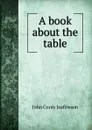 A book about the table - John Cordy Jeaffreson