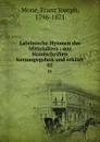 Lateinische Hymnen des Mittelalters : aus Handschriften herausgegeben und erklart. 01 - Franz Joseph Mone