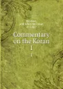 Commentary on the Koran. 1 - Abd Allah ibn Umar Baydawi